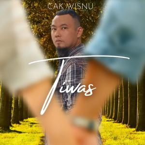 Dengarkan Tiwas lagu dari Cak Wisnu dengan lirik