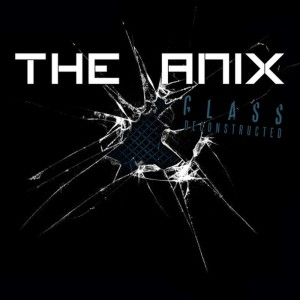 ดาวน์โหลดและฟังเพลง Glass (Deconstructed) พร้อมเนื้อเพลงจาก The Anix