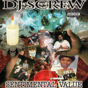 DJ Screw的专辑Sentimental Value (Explicit)