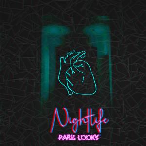 Listen to Nightlife song with lyrics from Paris Looky