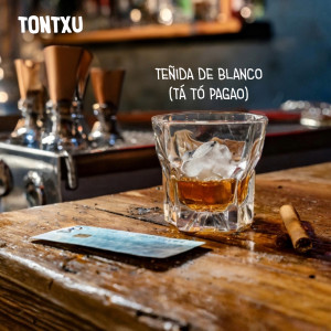 Tontxu的專輯Teñida De Blanco (Tá tó pagao)
