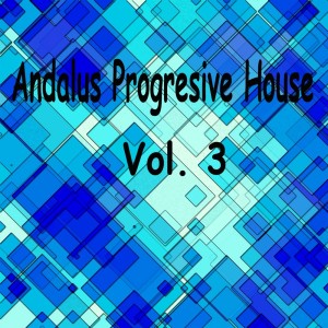 Various Artists的專輯Andalus Progressive House Vol 3