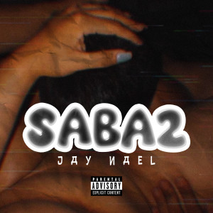 Jay Nael的專輯SABA2 (Explicit)