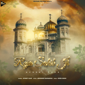 Listen to Raja Sahib Ji song with lyrics from Avneet Kaur