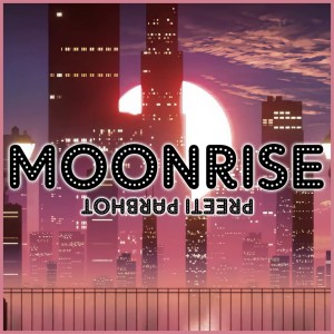 Preeti Parbhot的專輯Moon Rise (Cover)