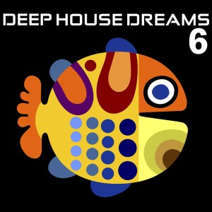 Various的专辑Deep House Dreams, Vol. 6