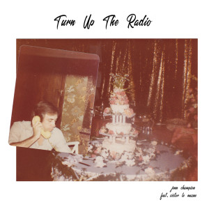收聽Jenn Champion的Turn Up the Radio (feat. Victor le Masne)歌詞歌曲