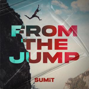 From the Jump (Explicit) dari SUMIT