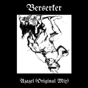 Listen to Azazel song with lyrics from Berserker