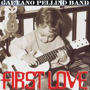 收聽Gaetano Pellino的First Love歌詞歌曲