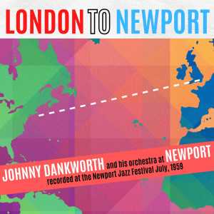 London to Newport dari Johnny Dankworth