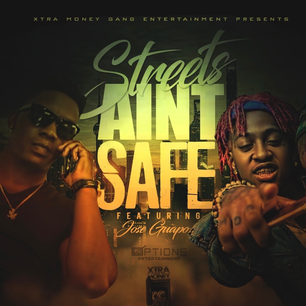 Streets Aint Safe (feat. Jose guapo) (Explicit)