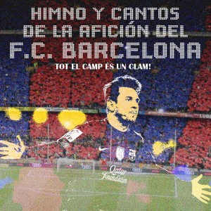 收聽Supporters Barcelona的Himno y Cantos de la Afición del F.C. Barcelona歌詞歌曲