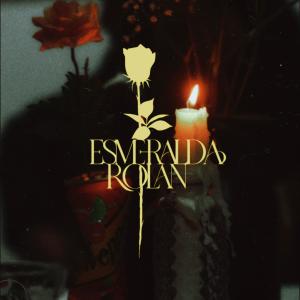 ดาวน์โหลดและฟังเพลง Esmeralda พร้อมเนื้อเพลงจาก Rolan