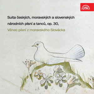 Album Folprecht: Czech, Moravian and Slowak Folk Songs and Dances. Suita, Op. 30 - Axman: A Wreath of Songs from Moravian Slovakia from Various