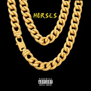 Horses (feat. Fredro, Ajizzal & Jon clawd) [Explicit]
