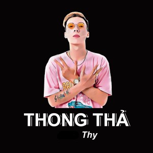 收听Thy的Thong Thả歌词歌曲