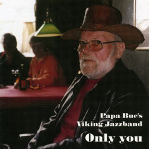 收聽Papa Bue's Viking Jazzband的Only You歌詞歌曲