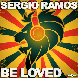 收聽Sergio Ramos的Be Loved (Dave Darell Remix)歌詞歌曲