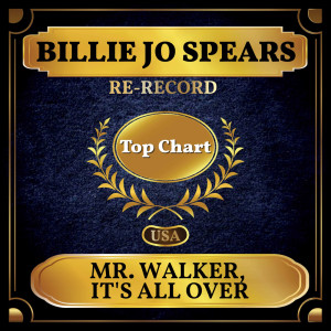 Listen to Mr. Walker, It's All Over (Rerecording) song with lyrics from Billie Jo Spears