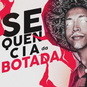 ดาวน์โหลดและฟังเพลง Sequencia da Botada พร้อมเนื้อเพลงจาก Dj Thales Jql