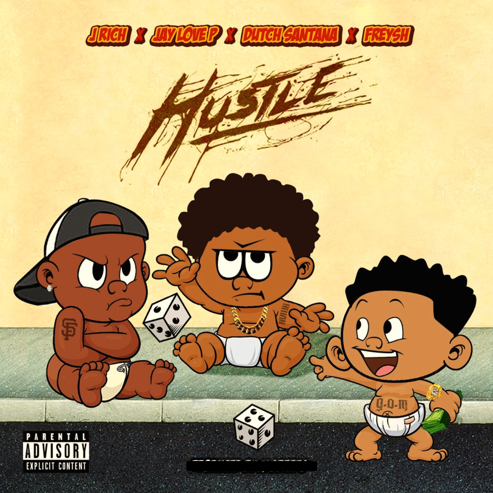 Hustle (feat. J Rich, Dutch Santana & Freysh) (Explicit)