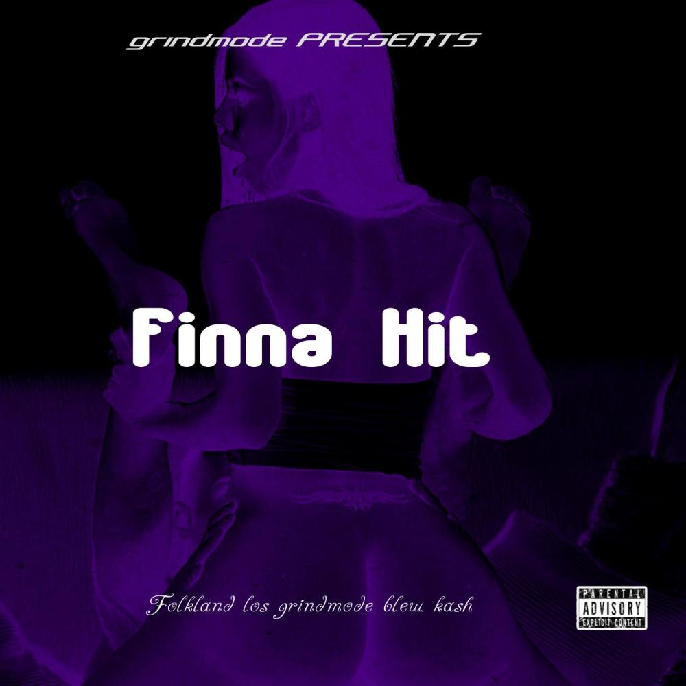 Finna hit (feat. Folkland Los & Grindmode) (Explicit)
