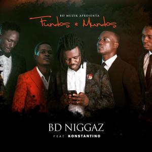 收聽BD Niggaz MEC的Fundos e Mundos (feat. Konstantino) (Explicit)歌詞歌曲