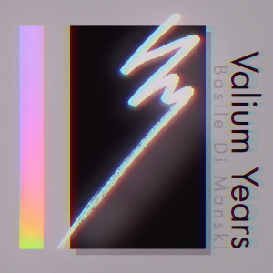 收听Basile di Manski的Valium Years歌词歌曲