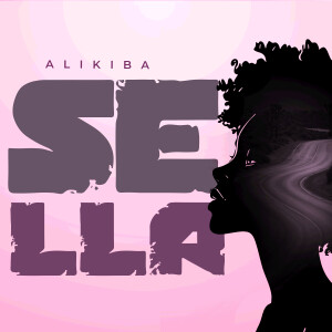收聽Alikiba的Sella歌詞歌曲