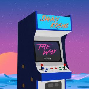 收聽Danny Kosmo的The Way歌詞歌曲