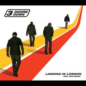 ดาวน์โหลดและฟังเพลง Landing In London (Acoustic Version) พร้อมเนื้อเพลงจาก 3 Doors Down