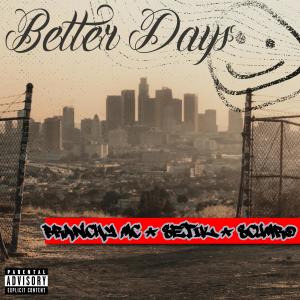 收聽Branchy MC的Better Days (feat. Setik & Scumro|Explicit)歌詞歌曲