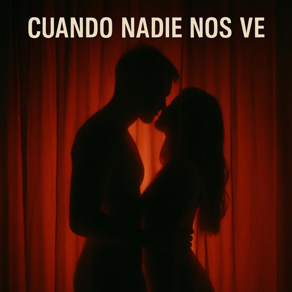 Cuándo Nadie Nos Ve