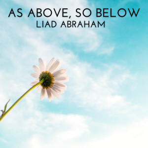 Liad Abraham的專輯As Above, So Bellow