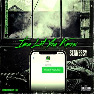 Album I'ma Let You Know (Explicit) from Seanessy
