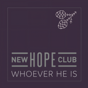 收聽New Hope Club的Whoever He Is歌詞歌曲