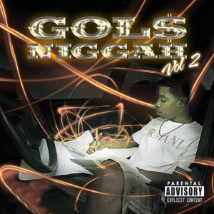 Album Gol$Niggah, Vol.2 (Explicit) oleh Gol$Niggah