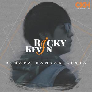 Ricky Kevin的专辑Berapa Banyak Cinta