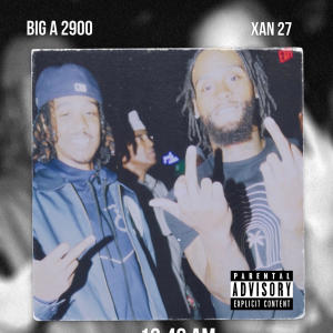 Big A 2900的專輯12:46AM (feat. Xan 27) [Explicit]