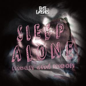 Sleep Alone / Moon and Moon