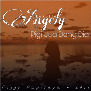 Dengarkan lagu Pigi Jua Deng Dia nyanyian Angely Lokollo dengan lirik