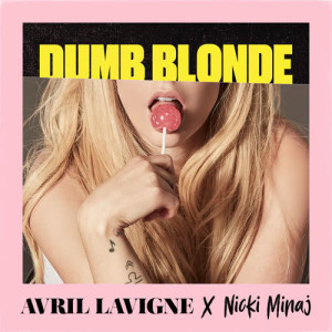 ดาวน์โหลดและฟังเพลง Dumb Blonde (feat. Nicki Minaj) พร้อมเนื้อเพลงจาก Avril Lavigne