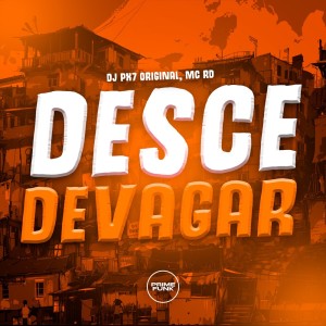 收聽DJ Px7 Original的Desce Devagar (Explicit)歌詞歌曲