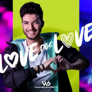 Listen to Love dos Love song with lyrics from Wagner Barreto