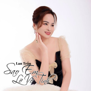 Album Sao Em Lỡ Vô Tình #1 from 