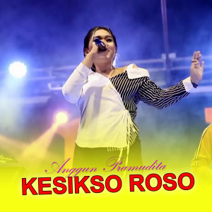 Album Kesikso Roso (Koplo Version) from Anggun Pramudita