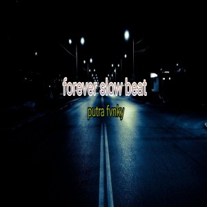 Listen to Forever Slow beat song with lyrics from Putra Fvnky