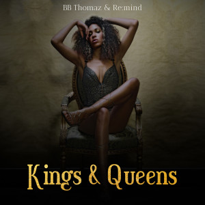 ดาวน์โหลดและฟังเพลง Kings & Queens พร้อมเนื้อเพลงจาก BB Thomaz