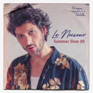 ดาวน์โหลดและฟังเพลง Summer Slow 88 พร้อมเนื้อเพลงจาก LE NOISEUR